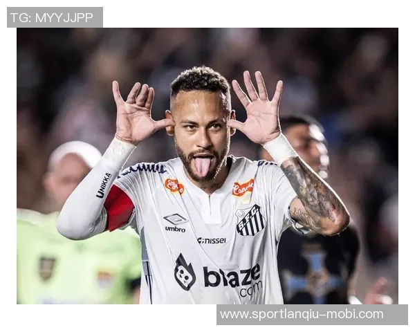 桑托斯俱乐部积极调整财务状况力争与内马尔续约成功